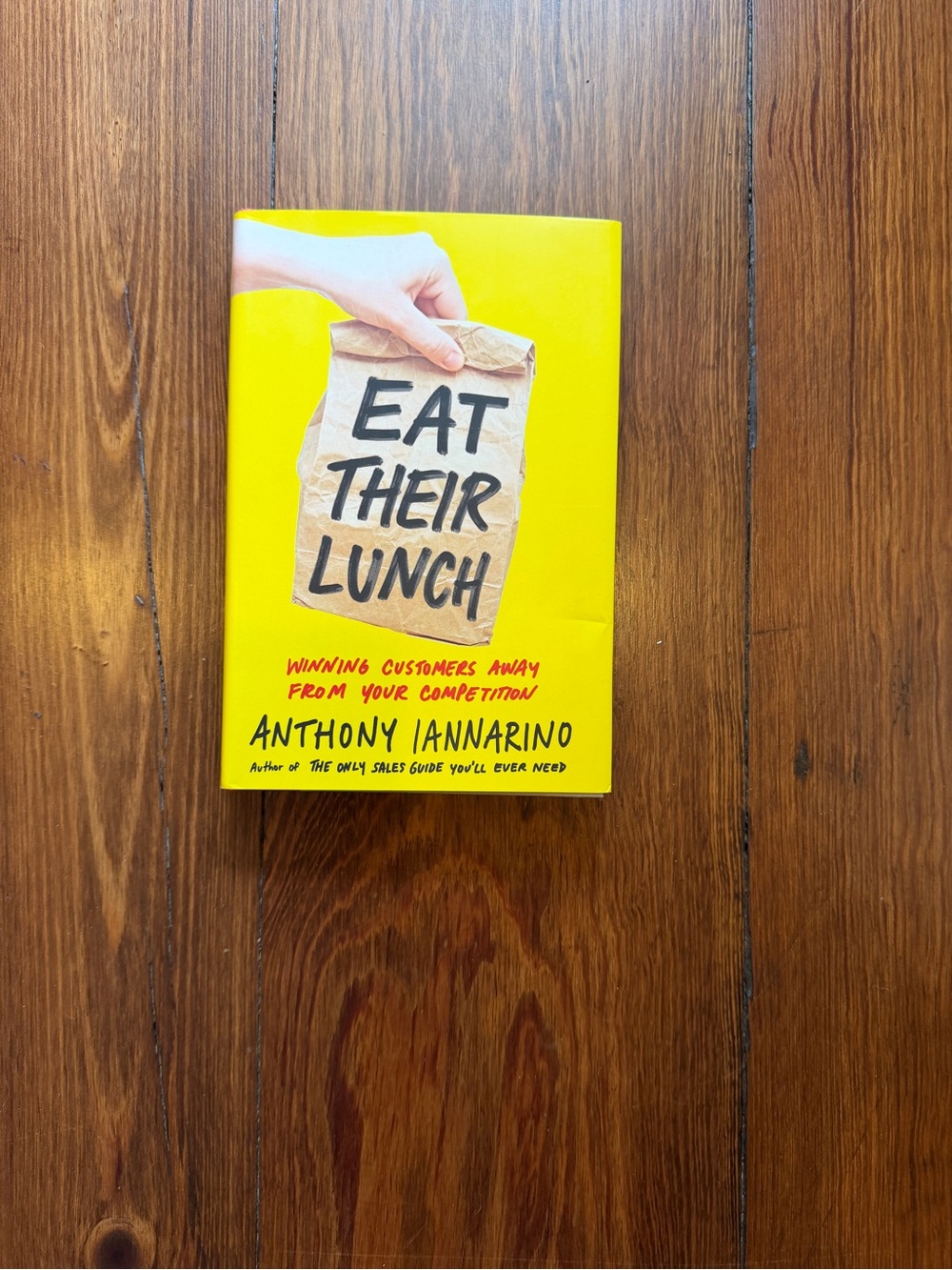 Sales Book Called Eat Their Lunch: Winning Customers Away From Your Competition